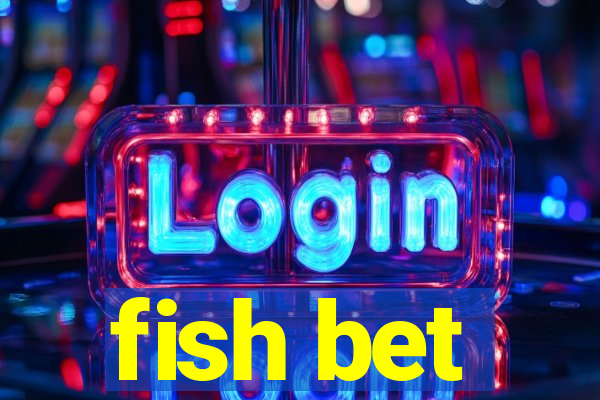 fish bet